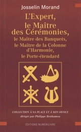 L'expert, le maître des cérémonies, le maître des banquets, le maître de la colonne d'harmonie, le porte-étendard - Josselin Morand