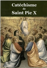 Catéchisme de saint Pie X - Pie 10