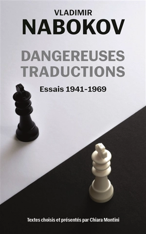 Dangereuses traductions : essais 1941-1969 - Vladimir Nabokov