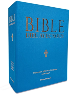 Bible Dieu avec nous : traduction officielle liturgique catholique
