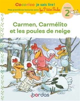 Carmen, Carmélito et les poules de neige : niveau 2 - Marie-Christine Olivier
