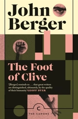 The Foot of Clive - Berger, John