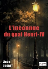 L'inconnue du quai Henri-IV - Linda Ducret