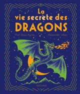 La vie secrète des dragons - Zoya Agnis
