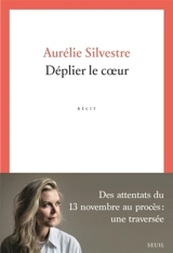 Déplier le coeur : récit - Aurélie Silvestre