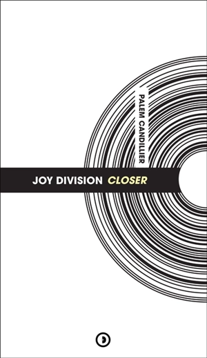 Joy Division : Closer - Palem Candiller