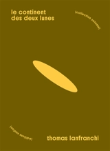 Le continent des deux lunes - Thomas Lanfranchi