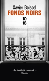 Fonds noirs - Xavier Boissel