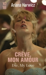 Crève, mon amour. Die, my love - Ariana Harwicz