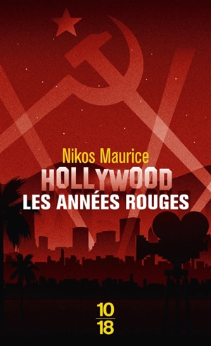 Hollywood, les années rouges - Nikos Maurice