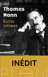 Ecrits intimes - Thomas Mann