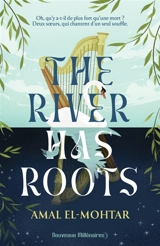 The river has roots - Amal El-Mohtar