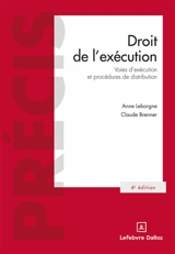 Droit de l'exécution : voies d'exécution et procédures de distribution - Anne Leborgne