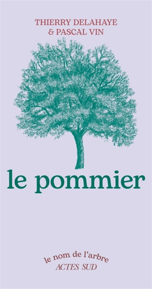 Le pommier - Thierry Delahaye