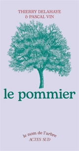 Le pommier - Thierry Delahaye