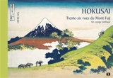 Trente-six vues du mont Fuji : un voyage poétique - Hokusai Katsushika