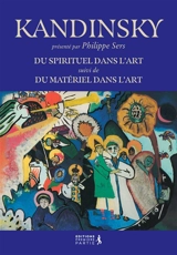Du spirituel dans l'art. Du matériel dans l'art - Wassily Kandinsky