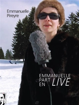 Emmanuelle part en live - Emmanuelle Pireyre