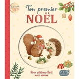 Ton premier Noël : pour célébrer Noël avec amour - Nina Stajner
