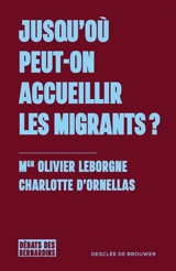 Jusqu'où peut-on accueillir les migrants ? - Olivier Leborgne