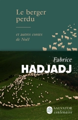 Le berger perdu : et autres contes de Noël - Fabrice Hadjadj