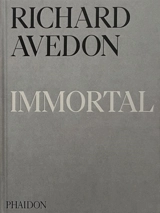 Immortal : portraits of aging, 1951-2004 - Richard Avedon