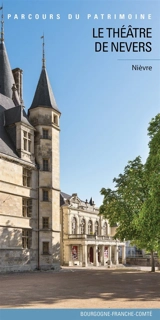 Le théâtre de Nevers : Nièvre : Bourgogne-Franche-Comté - Laurent Poupard