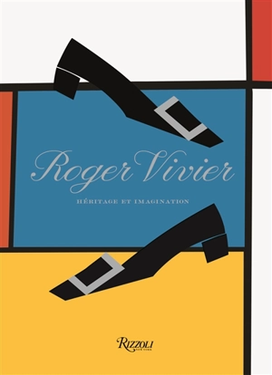 Roger Vivier : héritage et imagination