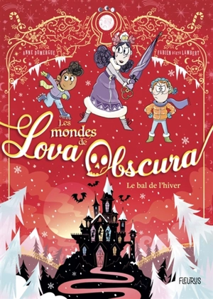 Les mondes de Lova Obscura. Vol. 3. Le bal de l'hiver - Anne Dumergue