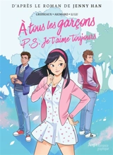 A tous les garçons que j'ai aimés. Vol. 2. PS : je t'aime toujours - Véronique Grisseaux