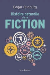 Histoire naturelle de la fiction - Edgar Dubourg