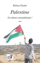 Palestine : cimetière du droit international : essai - Bichara Khader