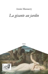 La gisante au jardin - Annie Gonzalès Massacry