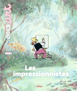 Les impressionnistes - Bénédicte Le Loarer