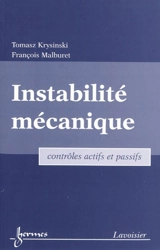 Instabilité mécanique : contrôles actifs et passifs - Tomasz Krysinski