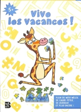 Vive les vacances ! : plein de mots mêlés, de casse-têtes, de sudokus et plus encore ! : 5+ - Luke Séguin Magee