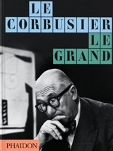 Le Corbusier, le grand