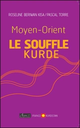 Moyen-Orient : le souffle kurde - Roseline Beriwan Kisa