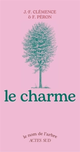 Le charme - Jean-François Clémence