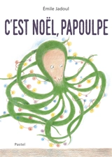 C'est Noël, Papoulpe - Emile Jadoul