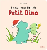 Le plus beau Noël de Petit Dino - Liz Climo