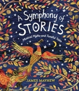 Symphony of Stories - Mayhew, James (Ill)