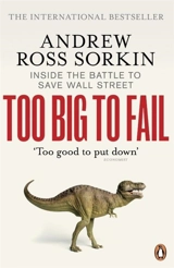 Too Big to Fail : Inside the Battle to Save Wall Street - Andrew Ross Sorkin