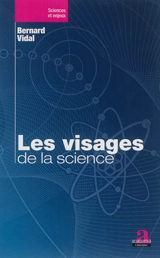 Les visages de la science - Bernard Vidal