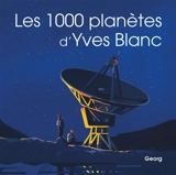 Les 1.000 planètes - Yves Blanc