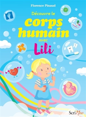 Découvre le corps humain avec Lili - Florence Pinaud