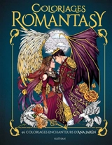 Coloriages romantasy : 46 coloriages enchanteurs - Ana Jarén