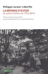 La réponse d'Ulysse : et autres textes sur l'Occident - Philippe Lacoue-Labarthe