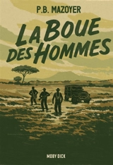La boue des hommes - P.B. Mazoyer