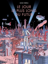 Le jour le plus long du futur - Lucas Varela